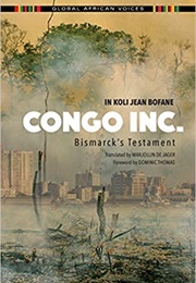 Congo Inc.: Bismarck&#39;s Testament (In Koli Jean Bofane)