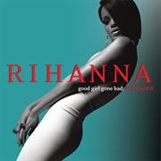 Rihanna- Good Girl Gone Bad: Reloaded