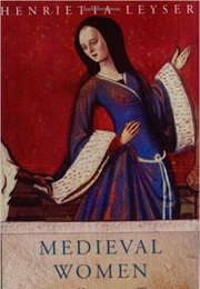 Medieval Women (Henrietta Leyser)