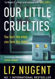 Our Little Cruelities (Liz Nugent)