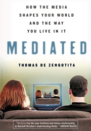 Mediated (Thomas De Zengotita)