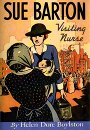 Sue Barton, Visiting Nurse (Helen Dore Boylston)