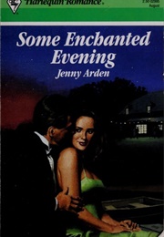 Some Enchanted Evening (Jenny Arden)