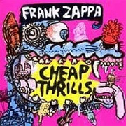 Frank Zappa	- Cheap Thrills