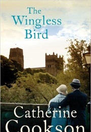 The Wingless Bird (Catherine Cookson)