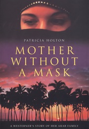 Mother Without a Mask (Patricia Holton)