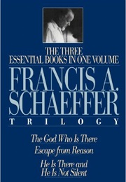 The Francis A. Schaeffer Trilogy (Francis A. Schaeffer)