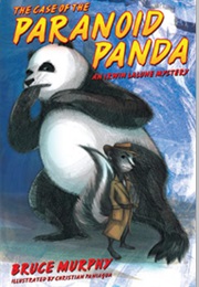 The Case of the Paranoid Panda (Bruce Murphy)