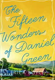 The Fifteen Wonders of Daniel Green (Erica Boyce)