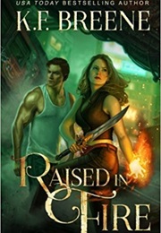 Raised in Fire (K.F. Breene)