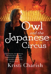 Owl and the Japanese Circus (Kristi Charish)