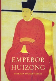 Emperor Huizong (Patricia Buckley Ebrey)