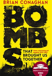 The Bombs That Brought Us Together (Brian Conaghan)
