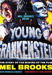 Young Frankenstein: The Story of the Making of the Film (Mel Brooks)