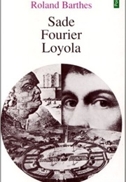 Sade, Fourier, and Loyola (Roland Barthes)