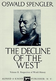 The Decline of the West (Oswald Spengler)