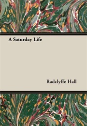 A Saturday Life (Radclyffe Hall)