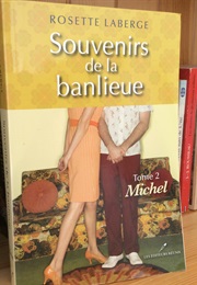 Souvenirs De La Banlieue, Michel (Rosette Laberge)