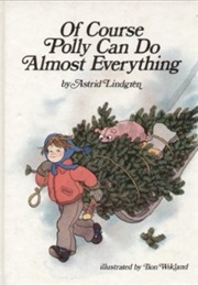 Of Course Polly Can Do Almost Everything (Astrid Lindgren)