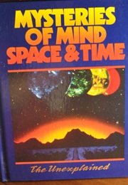The Unexplained: Mysteries of Mind, Space, & Time (Vol. 2) (Orbis Publishing)
