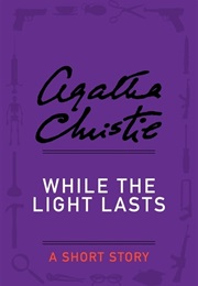 While the Light Lasts (Agatha Christie)