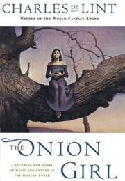 The Onion Girl (Charles De Lint)