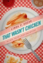 That Wasn&#39;t Chicken (Linda P. Kozar)