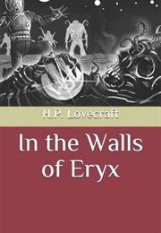 In the Walls of Eryx (H.P Lovecraft)