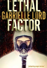 Lethal Factor (Gabrielle Lord)