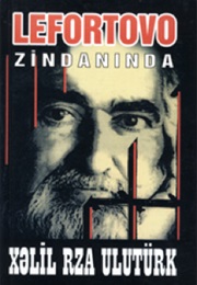 In Lefortovo Prison (Khalil Rza Uluturk)