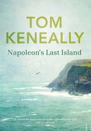 Napoleons Last Island (Thomas Keneally)