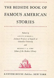 The Bedside Book of Famous American Stories (Angus Burrell Ed., Bennett Cerf Ed.)