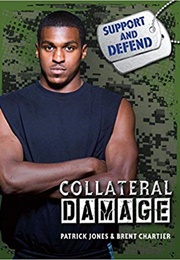Collateral Damage (Patrick Jones &amp; Brent Chartier)