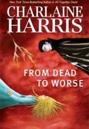 From Dead to Worse (Charlaine Harris)