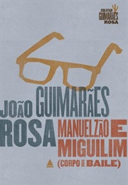 Manuelzão E Minguilim (João Guimarães Rosa)