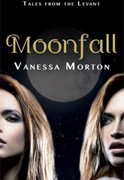 Moonfall: Tales From the Levant (Vanessa Morton)