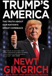 Trump&#39;s America (Newt Gingrich)