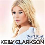 "Don't Rush" – Kelly Clarkson Featuring Vince Gill