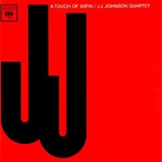 J. J. Johnson - A Touch of Satin