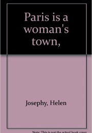 Paris Is a Woman's Town (Helen Josephy and Mary Margaret McBride)
