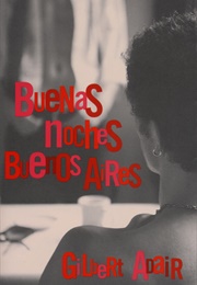 Buenas Noches Buenos Aires (Gilbert Adair)
