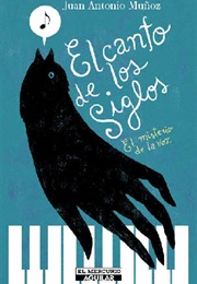 El Canto De Los Siglos (Juan Antonio Muñoz)