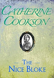 The Nice Bloke (Catherine Cookson)