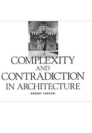 Complexity and Contradiction in Architecture (Louis Kahn)