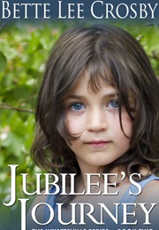 Jubilee's Journey (Bette Lee Y Crosby)