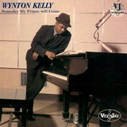 Someday My Prince Will Come – Wynton Kelly (Vee-Jay, 1961)