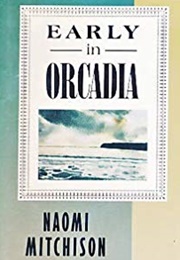 Early in Orcadia (Naomi Mitchison)