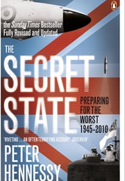 The Secret State: Preparing for the Worst 1945-2010 (Peter Hennessy)