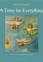 A Time for Everything (Karl Ove Knausgaard)