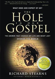 The Hole in Our Gospel (Richard Stearns)